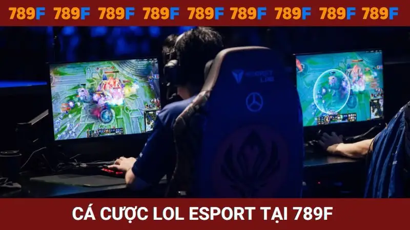 Cá cược LOL thắng khủng tại nhà cái 789F