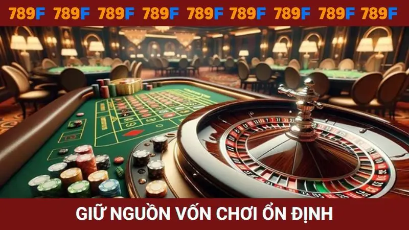 Giữ nguồn vốn chơi cá cược ổn định
