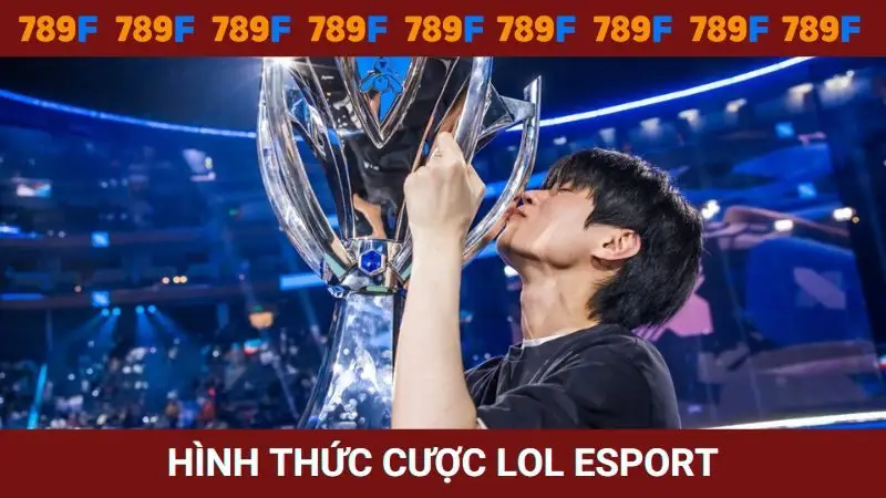 Các hình thức cược thể thao điện tử LOL