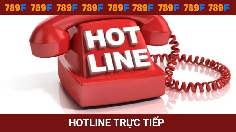 Sử dụng hotline trực tiếp để được phản hồi nhanh