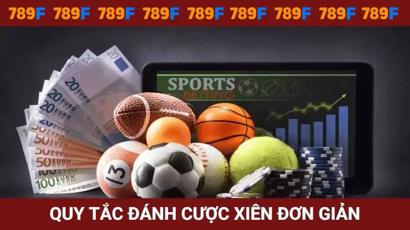 Quy tắc đánh cược xiên siêu đơn giản